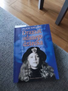 Alice Miller - Dramat udanego dziecka - okładka książki